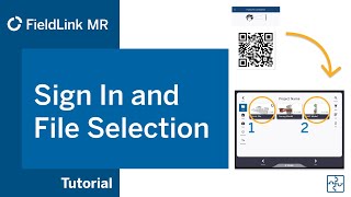 FieldLink MR Tutorial 3  Sign In and File Selection [upl. by Licna]