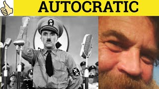 🔵 Autocratic  Autarchy vs Autarky  Autocrat Meaning  Autocratic Examples  Formal English [upl. by Bussey]