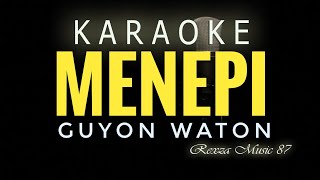 MENEPI GUYON WATON KARAOKE [upl. by Eelatsyrc822]