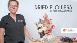 DIY Dried Flower Arrangements  FLOWERHUB [upl. by Nenerb]