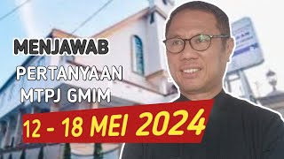 MENJAWAB PERTANYAAN MTPJ GMIM 12  18 MEI 2024 [upl. by Fotinas]