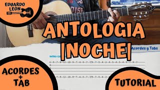 ANTOLOGÍA  NOCHE  TUTORIAL  TAB  EDUARDO LEON  GUITARRA [upl. by Joashus365]