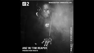 Tim Reaper  Guest Mix For Anz On NTS Radio [upl. by Kcirderf]