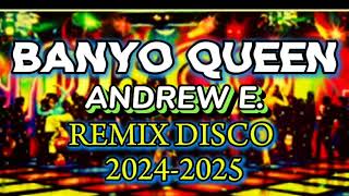 BANYO QUEEN  ANDREW E REMIX DISCO 20242025  DE REMIX [upl. by Adnilem694]