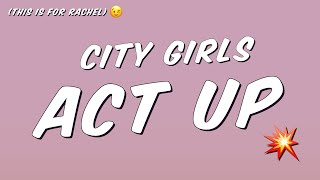 City Girls  Act Up Lyrics [upl. by Belicia]