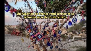 un Algérien de France rend service et se retrouve avec de la sorcellerie [upl. by Goodard70]