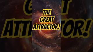 SCIENCES GREAT ATTRACTOR EXPLAINED [upl. by Aihcats]