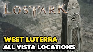 All West Luterra Vista Locations Guide In Lost Ark [upl. by Eiznekam]