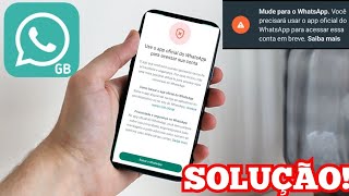 Como voltar a usar o WhatsApp GB mesmo com a mensagem para usar o oficial [upl. by Dolorita]