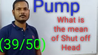 what is the mean of shut off head [upl. by Eceined]