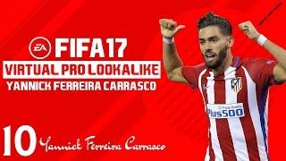 How to make Yannick Ferreira Carrasco FIFA 17 Pro Clubs [upl. by Haleeuqa602]