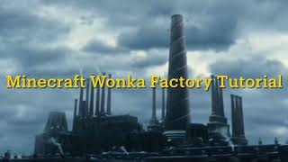 How To Build Willy Wonka’s Chocolate Factory In Minecraft Part 1 [upl. by Ande211]