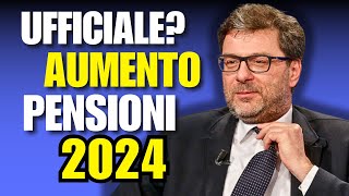 🔥 UFFICIALE Scopri TUTTO sullAUMENTO PENSIONI 2024 [upl. by Medin]