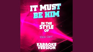 It Must Be Him In the Style of Vikki Carr Karaoke Version [upl. by Ayad]