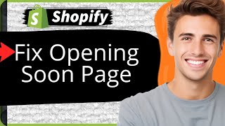 How to Fix Shopify quotOpening Soonquot Page in 2024  Launch Your Shopify Store [upl. by Nyrtak]