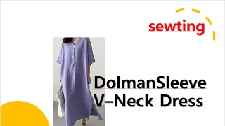 2308263992Dolman Sleeve V Neck Dresssewting돌먼소매 V 넥 원피스봉제 [upl. by Sidwohl]