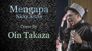 Mengapa  Nicky Astria  Cover By Oin Takaza [upl. by Kira]