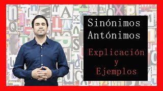 Sinónimos y Antónimos Explicación y ejemplos [upl. by Miett]