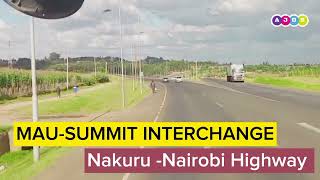 MAUSUMMIT INTERCHANGE I NAKURU NAIROBI HIGHWAY [upl. by Kilk]