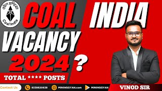 COAL INDIA 2024 Vacancy  Total Posts  RTI  by Vinod Sir  Mining Gyan [upl. by Jessalyn]