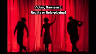 Victim Narcissist Reality or Roleplaying Role Theory [upl. by Gipson852]