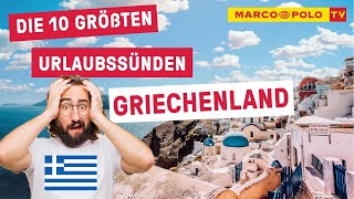 10 Dinge die du in GRIECHENLAND auf keinen Fall tun solltest  Urlaubssünden  Fehler  Tipps [upl. by Percy]