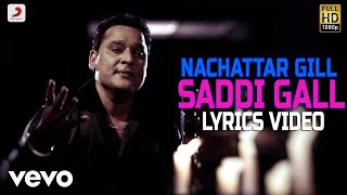 Nachhatar Gill  Saddi Gall  Lyrics Video [upl. by Enitsirk939]