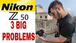 Z50 MAJOR PROBLEMS  Z50 REVIEW BY A PHOTOGRAPHER [upl. by Suiratnauq656]