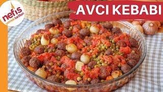 KALABALIK SORFALARINIZ İÇİN 🔥ÇOK LEZZETLİ KÖFTELİ AVCI KEBABI [upl. by Retnuh759]