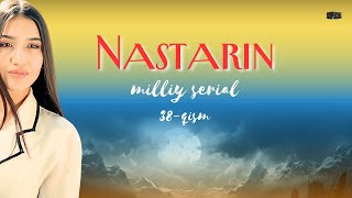 Nastarin 38qism milliy serial  Настарин 38қисм миллий сериал [upl. by Krasner278]