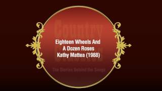 Country Classics Eighteen Wheels And A Dozen Roses  Kathy Mattea 1988 [upl. by Carlisle]