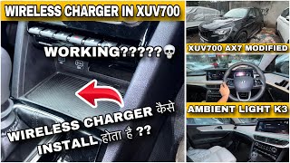 XUV 700 में WIRELESS CHARGERकैसे लगा 💀 GENUINE WIRELESS✅ XUV700 AX7 🔥 AMBIENT LIGHT INSTALLED✅ [upl. by Maybelle]