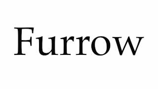 How to Pronounce Furrow [upl. by Held]