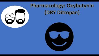 NCLEX Prep Pharmacology Oxybutynin  quotDryquot Ditropan [upl. by Ofelia]