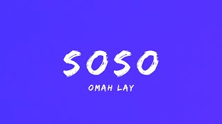 Omah Lay  Soso Lyrics [upl. by Ynaiffit]