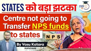 Big shock to Indian States  Centre not going to Transfer NPS funds to state  OPS VS NPS [upl. by Nilrev243]