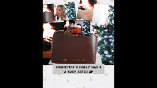 COSMETIPS X MOLLY MAE V4 A COSY CATCH UP [upl. by Swainson338]