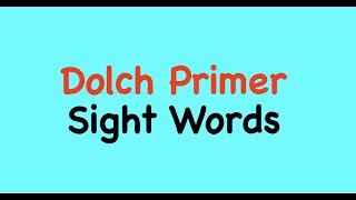 Dolch Primer Sight Words [upl. by Kcirednek515]