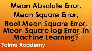 Mean Absolute Error Mean Square Error Root Mean Square Error amp Mean Square log Error in MLUrdu [upl. by Donica854]