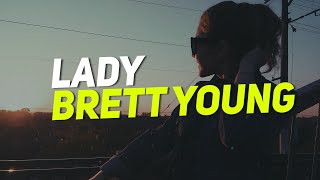 Brett Young  Lady Lyrics [upl. by Golanka]