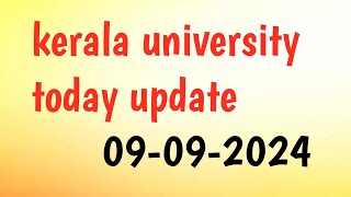 Kerala university today updates dated on 09092024 [upl. by Itsa]