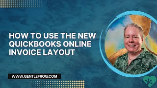 How to Use the New QuickBooks Online Invoice Layout 2024 [upl. by Eintihw]