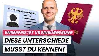 Niederlassungserlaubnis vs Einbürgerung Diese Unterschiede MUSST du kennen [upl. by Ynnod206]