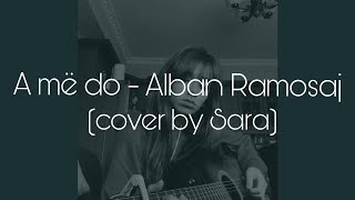 A me do  Alban Ramosaj cover [upl. by Brunk]