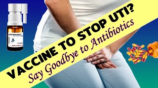 The UTI Vaccine Shown To Prevent URINE INFECTIONS But is it SAFE amp EFFECTIVE [upl. by Akkina425]