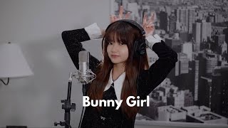 AKASAKI  Bunny Girl  Shania Yan Cover [upl. by Riabuz]