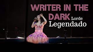 Writer in the Dark【Legendado PTBR Lorde】 [upl. by Certie]