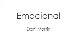 Emocional  Dani Martín Lyrics [upl. by Inram216]