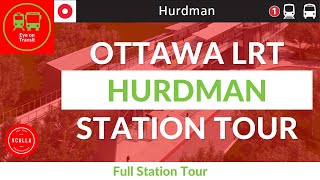 HURDMAN OTTAWA LRT STATION TOUR [upl. by Ange]