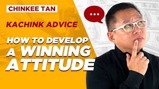 Kachink Advice How to Develop a Winning ATTITUDE [upl. by Marelya]